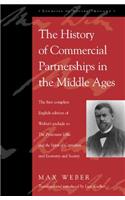 History of Commercial Partnerships in the Middle Ages: The First Complete English Edition of Weber's Prelude to the Protestant Ethic and the Spirit of Capitalism and Economy and Society