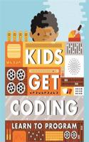 Kids Get Coding: Learn to Program: (Kids Get Coding)