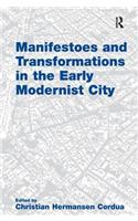 Manifestoes and Transformations in the Early Modernist City