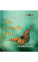 Fly, Butterfly, Fly!