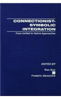 Connectionist-Symbolic Integration