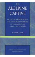 The Algerine Captive, or, the Life and Adventures of Doctor Updike Underhill