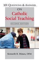 101 Questions & Answers on Catholic Social Teaching