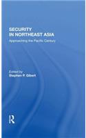 Security in Northeast Asia: Approaching the Pacific Century