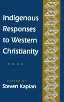 Indigenous Responses to Western Christianity