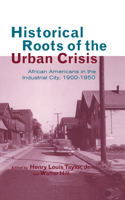 Historical Roots of the Urban Crisis