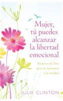 Mujer, Tú Puedes Alcanzar La Libertad Emocional