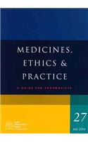 Medicines, Ethics and Practice 2003: A Guide for Pharmacists