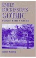 Emily Dickinson's Gothic: Goblin with a Gauge