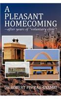 A Pleasant Homecoming--After Years of Voluntary Exile!