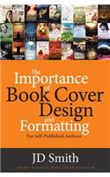 The Importance of Book Cover Design and Formatting