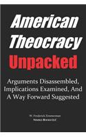 AMERICAN THEOCRACY Unpacked