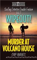 Surfing Detective Double Feature Vol. 2 - Wipeout! - Murder at Volcano House