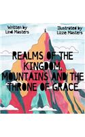 Realms of the Kingdom, mountains and the throne of grace