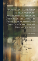 Mathematische und mikroskopisch-anatomische Studien über Blattstellungen nebst Betrachtungen über den Schalenbau der Miliolinen