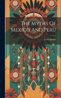 Myths Of Mexico And Peru