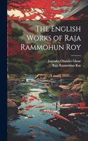 English Works of Raja Rammohun Roy