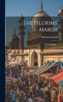 Pilgrims' March; Their Messages ..