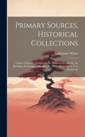 Primary Sources, Historical Collections