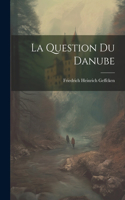 Question Du Danube