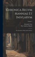 Chronica Regvm Manniae Et Insvlarvm