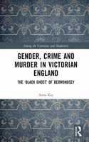 Gender, Crime and Murder in Victorian England