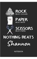 Nothing Beats Shannon - Notebook: Rock Paper Scissors Game Pun - Blank Ruled Kawaii Name Personalized & Customized Notebook Journal Boys & Men. Cute Desk Accessories Writing Primary 