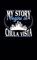 My Story Begins in Chula Vista: 6x9 inches checkered notebook, 120 Pages, Composition Book and Journal, perfect gift idea for everyone born in Chula Vista