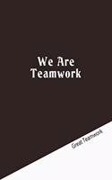 We Are Teamwork