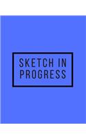 Sketch In Progress