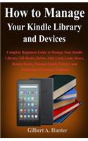 How to Manage Your Kindle Library and Devices
