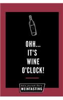 Ohh... It's Wine O'Clock! Dein Journal Für's Weintasting