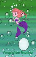 Composition Notebook: Pretty little mermaid in a sea of bubbles