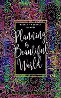 Planning a Beautiful World - Weekly + Monthly Planner - January 2020 - December 2020
