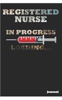 Registered Nurse in Progress Journal: Great as Nurse Journal/Notebook Gift (6 X 9 - 110 Blank Pages)