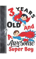 3 Years Old And A Awesome Super Boy