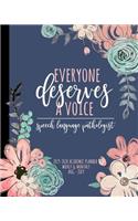 Everyone Deserves A Voice Speech Language Pathologist 2019-2020 Academic Planner Weekly And Monthly Aug-Jul