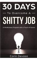 30 Days to Overcome a Shitty Job