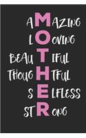 Amazing Loving Beautiful Thoughful Selfless Strong Mother: Lined Journal Lined Notebook 6x9 110 Pages Ruled
