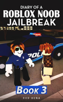 Diary of a Roblox Noob Jailbreak: Book 3