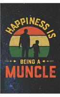 Happiness Is Being A Muncle: Family life grandma mom love marriage friendship parenting wedding divorce Memory dating Journal Blank Lined Note Book Gift