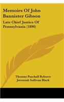 Memoirs Of John Bannister Gibson