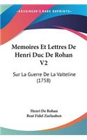 Memoires Et Lettres De Henri Duc De Rohan V2