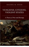 Vengeful Citizens, Violent States