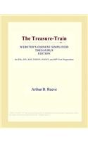 The Treasure-Train (Webster's Chinese Simplified Thesaurus Edition)