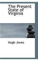 The Present State of Virginia: (English)