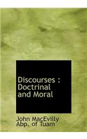 Discourses: Doctrinal and Moral