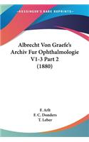 Albrecht Von Graefe's Archiv Fur Ophthalmologie V1-3 Part 2 (1880)