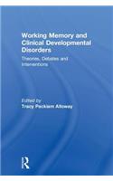 Working Memory and Clinical Developmental Disorders