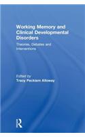 Working Memory and Clinical Developmental Disorders